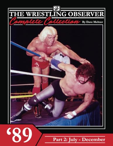 Stock image for The Wrestling Observer Complete Collection: 1989 Part 2 (July-December) (Wrestling Observer Newsletter) for sale by California Books