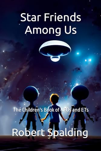Stock image for Star Friends Among Us: The Children's Book of UFOs and ETs for sale by GreatBookPrices