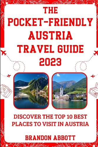 9798859842155: The Pocket-Friendly Austria Travel Guide 2023: Discover The Top 10 Best Places To Visit In Austria (The Pocket Guide To Europe)