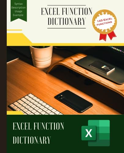 9798859857395: EXCEL FUNCTION DICTIONARY Your Comprehensive Guide to Excel's Powerful Functions (Excel Mastery Series: Unleashing the Power of Spreadsheets)