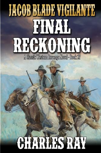 Imagen de archivo de Jacob Blade Vigilante: Final Reckoning: A Western Adventure a la venta por Wonder Book