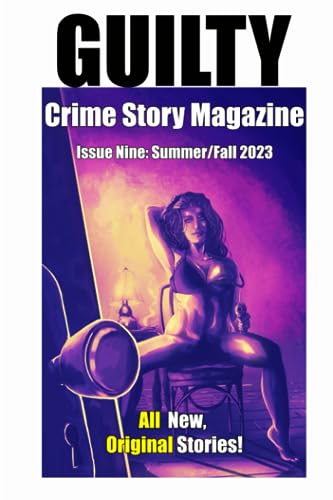 9798859924967: Guilty Crime Story Magazine: Issue 009 - Summer / Fall 2023