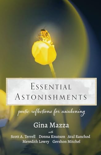 Stock image for Essential Astonishments: Poetic Reflections for Awakening for sale by California Books