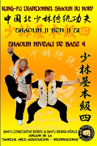Stock image for Shaolin Niveau de Base 4 (Encyclopdie du Kung Fu Shaolin) (French Edition) for sale by Ria Christie Collections