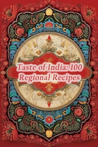 Stock image for Taste of India: 100 Regional Recipes for sale by Ria Christie Collections