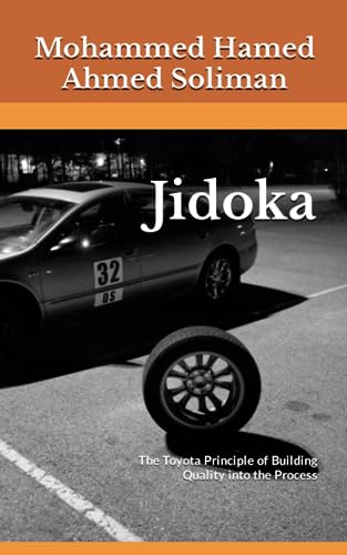 Stock image for Jidoka: The Toyota Principle of Building Quality into the Process for sale by California Books