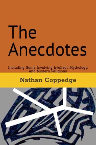Stock image for The Anecdotes: Including Some Involving Intellect, Mythology, and Modern Religions for sale by California Books