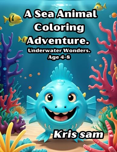 Beispielbild fr A Sea Animal Coloring Adventure.: Underwater Wonders. Age 4-8 zum Verkauf von Ria Christie Collections