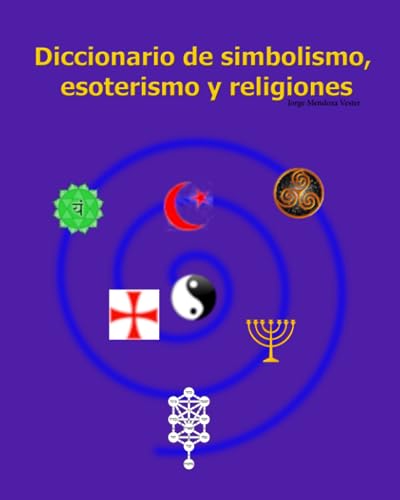 Imagen de archivo de Diccionario de simbolismo, esoterismo y religiones a la venta por PBShop.store US