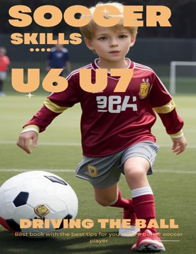 Stock image for SOCCER SKILLS U6 U7 DRIVING THE BALL for sale by Ria Christie Collections
