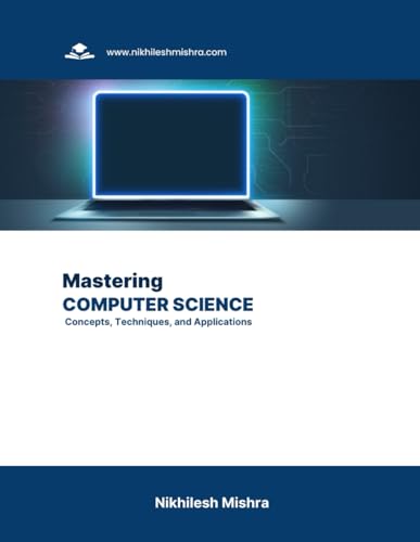 Beispielbild fr Mastering Computer Science: Concepts, Techniques, and Applications zum Verkauf von Ria Christie Collections