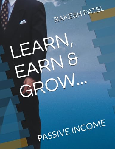 Immagine dell'editore per LEARN, EARN & GROW...: PASSIVE INCOME venduto da Ria Christie Collections
