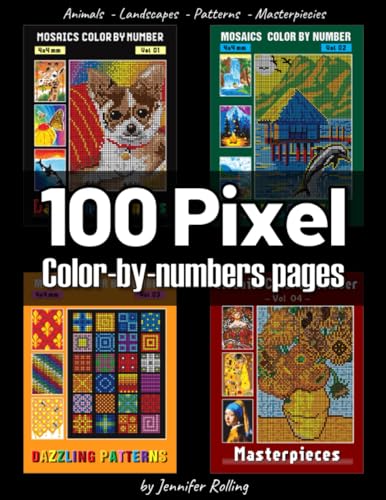 Immagine dell'editore per 100 PIXEL Color By Numbers: Animals + Landscape + Pattern + Masterpiecies: Squares Coloring Book for Adults Relaxation and Stress Relief venduto da Buchpark