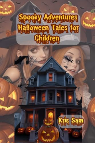 Beispielbild fr Spooky Adventures: Halloween Tales: for children 9-19 zum Verkauf von Ria Christie Collections