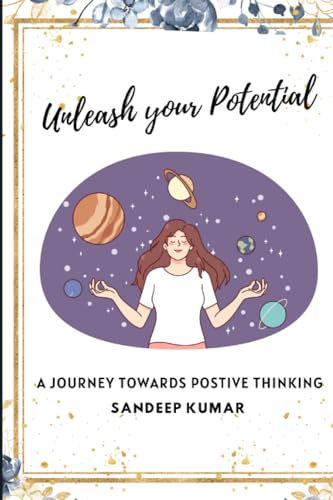 Stock image for "Unleash Your Potential": A Journey to Positive Thinking for sale by Ria Christie Collections