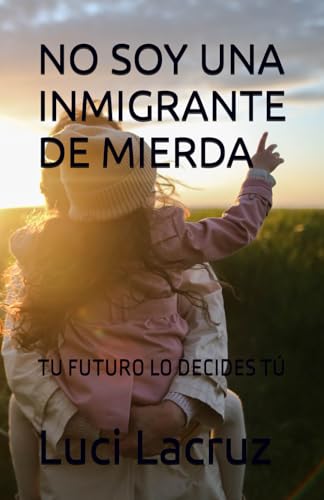 Stock image for No Soy Una Inmigrante de Mierda for sale by PBShop.store US
