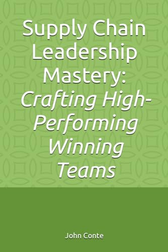 Imagen de archivo de Supply Chain Leadership Mastery: Crafting High-Performing Winning Teams a la venta por California Books