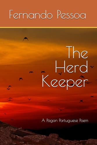 Stock image for The Herd Keeper: A Pagan Portuguese Poem (Pessoa by Me) for sale by Ria Christie Collections