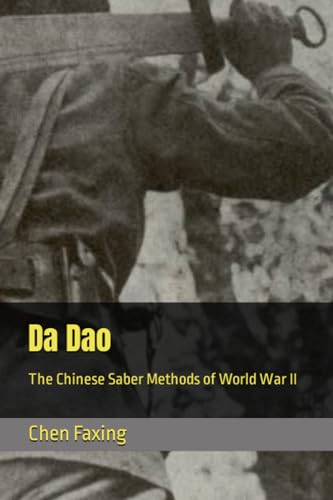 Stock image for Da Dao: The Chinese Saber Methods of World War II for sale by California Books