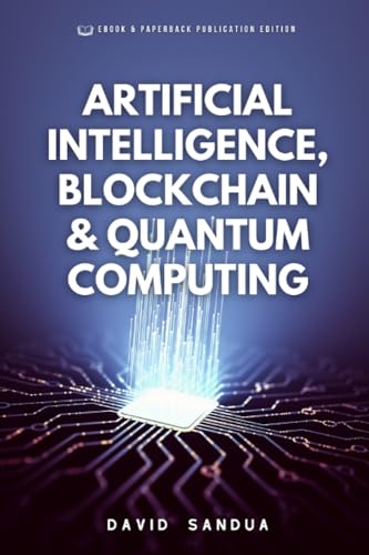 Stock image for ARTIFICIAL INTELLIGENCE, BLOCKCHAIN & QUANTUM COMPUTING for sale by Ria Christie Collections