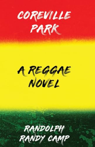 9798861235532: Coreville Park a reggae novel