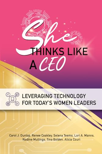 Beispielbild fr She Thinks Like A CEO: Leveraging Technology For Today's Women Leaders zum Verkauf von Ria Christie Collections