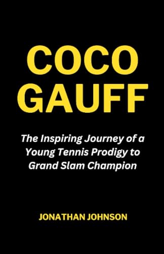 Imagen de archivo de COCO GAUFF: The Inspiring Journey of a Young Tennis Prodigy to Grand Slam Champion (Legend of the Game Series) a la venta por Ria Christie Collections
