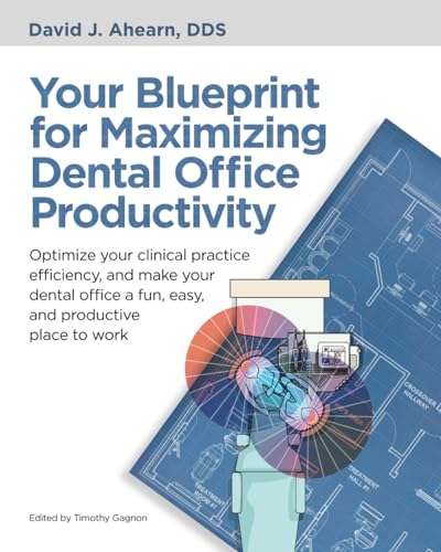 Stock image for Your Blueprint for Maximizing Dental Office Productivity (Paperback) for sale by Grand Eagle Retail