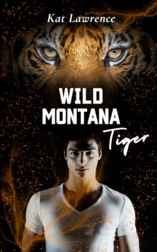 Stock image for Wild Montana Tiger: Hot Shapeshifter Romance (Wild Montana Shifters) (German Edition) for sale by Ria Christie Collections