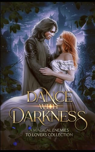 Imagen de archivo de Dance with Darkness: A Magical Enemies to Lovers Collection a la venta por Ria Christie Collections