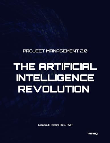 Stock image for Project Management 2.0: The Artificial Intelligence Revolution for sale by GreatBookPrices
