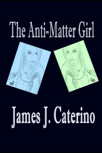 Stock image for The Anti-Matter Girl for sale by PBShop.store US