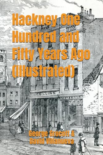 Imagen de archivo de Hackney One Hundred and Fifty Years Ago (Illustrated) a la venta por GreatBookPrices