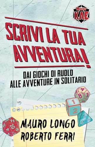 Stock image for Scrivi la tua Avventura! Dai giochi di ruolo alle avventure in solitario for sale by PBShop.store US