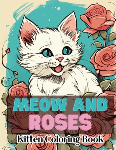 Beispielbild fr Meow and Roses Kitten Coloring Book: A Purr-fect Coloring Adventure for Cat Lovers zum Verkauf von GreatBookPrices