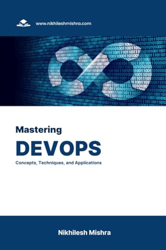 9798861847148: Mastering DevOps: Concepts, Techniques, and Applications