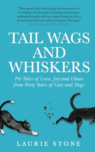 Stock image for Tail Wags and Whiskers: Pet Tales of Love, Joy and Chaos from Forty Years of Cats and Dogs for sale by California Books
