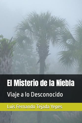 Stock image for El Misterio de la Niebla: Viaje a lo Desconocido (Spanish Edition) for sale by California Books