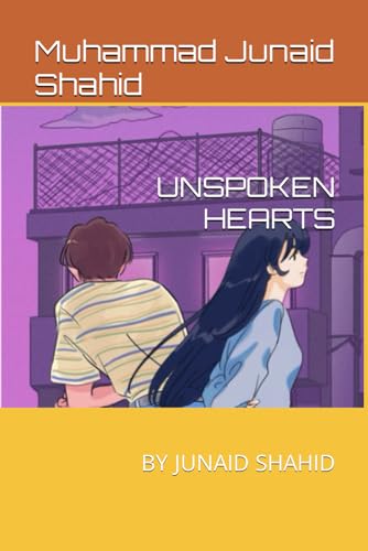 Stock image for UNSPOKEN HEARTS: BY JUNAID SHAHID for sale by Ria Christie Collections