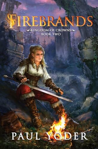 Immagine dell'editore per Firebrands: Kingdom of Crowns Trilogy (Book 2) A Dark Fantasy Action Adventure (Lands of Wanderlust) venduto da Better World Books