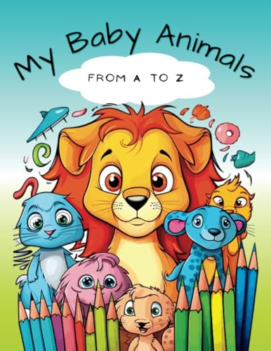 Imagen de archivo de My Baby Animals - From A to Z a la venta por PBShop.store US