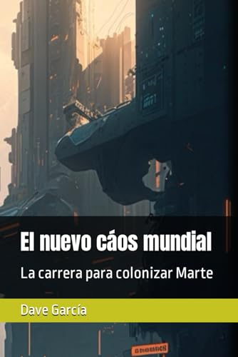 Stock image for El nuevo cos mundial: La carrera para colonizar marte (Spanish Edition) for sale by Ria Christie Collections