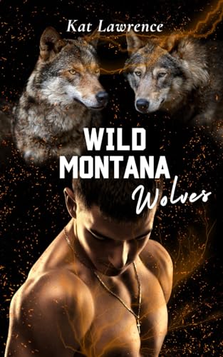 Stock image for Wild Montana Wolves: Hot Shapeshifter Romance (Wild Montana Shifters) (German Edition) for sale by Ria Christie Collections