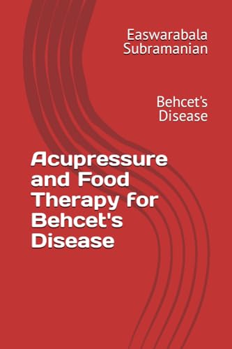 9798862179750: Acupressure and Food Therapy for Behcet's Disease: Behcet's Disease: 128 (Medical Books for Common People - Part 2)