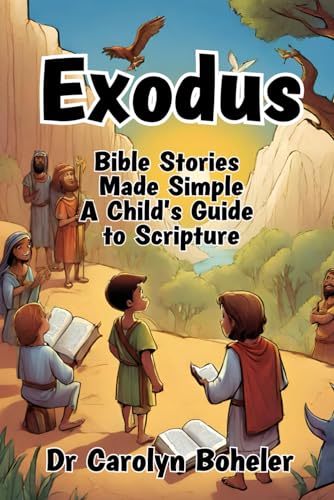 Stock image for Exodus. Bible Stories Made Simple. A Child's Guide to Scripture. for sale by PBShop.store US