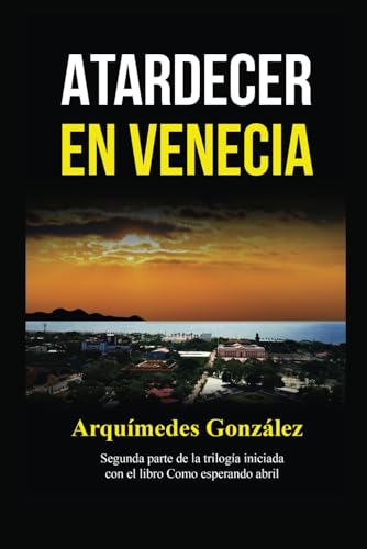 Beispielbild fr Atardecer en Venecia (Spanish Edition) zum Verkauf von California Books