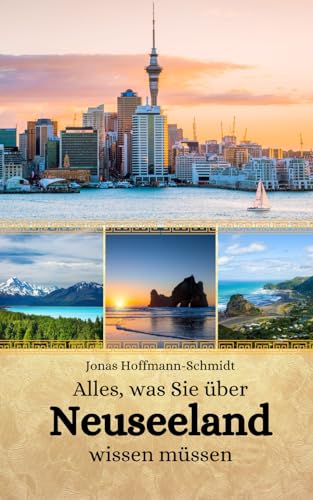 Beispielbild fr Alles, was Sie ber Neuseeland wissen mssen zum Verkauf von GreatBookPrices