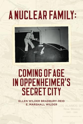 Stock image for A Nuclear Family: Coming of Age in Oppenheimer?s Secret City for sale by California Books