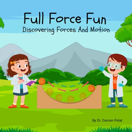 Stock image for Full Force Fun Discovering Forces And Motion (Discovering the World Around Us. Physics Series.) for sale by California Books