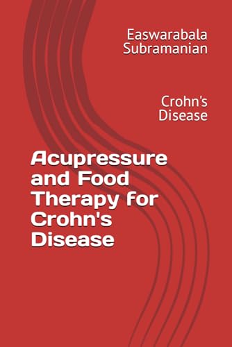 Beispielbild fr Acupressure and Food Therapy for Crohn's Disease: Crohn's Disease zum Verkauf von GreatBookPrices
